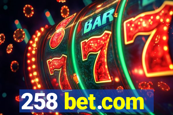 258 bet.com