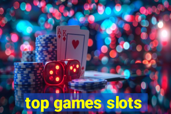 top games slots