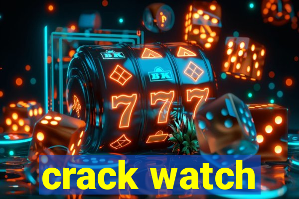 crack watch