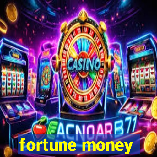 fortune money