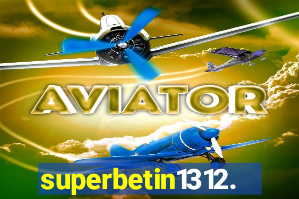 superbetin1312.com