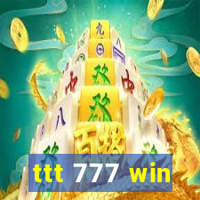 ttt 777 win