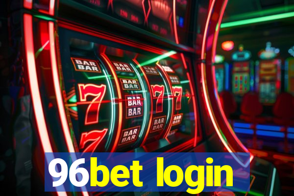 96bet login