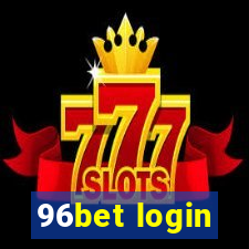 96bet login