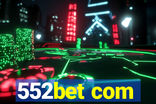 552bet com