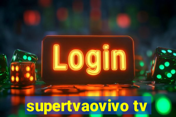 supertvaovivo tv