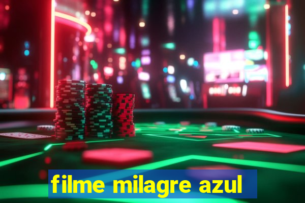 filme milagre azul