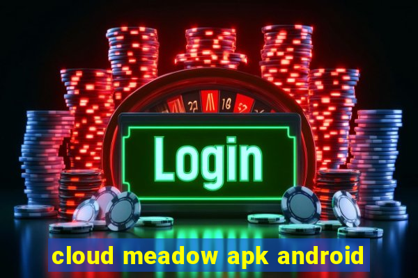 cloud meadow apk android