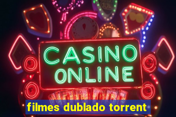 filmes dublado torrent