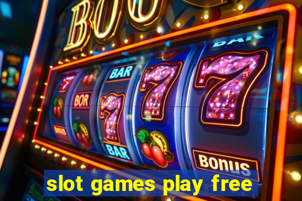 slot games play free