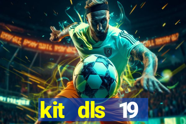 kit dls 19 manchester city