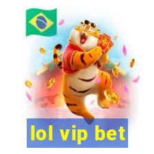 lol vip bet