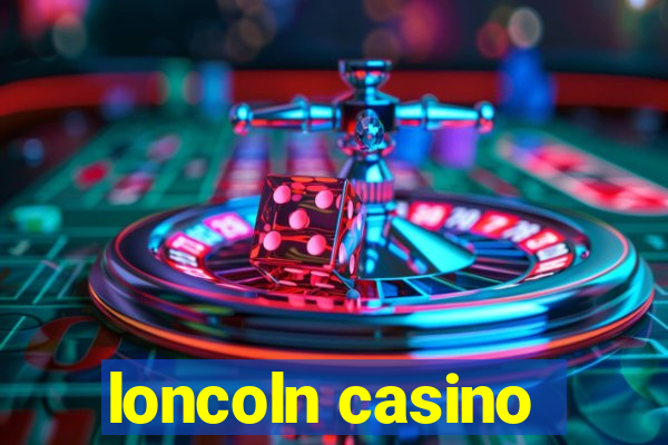 loncoln casino