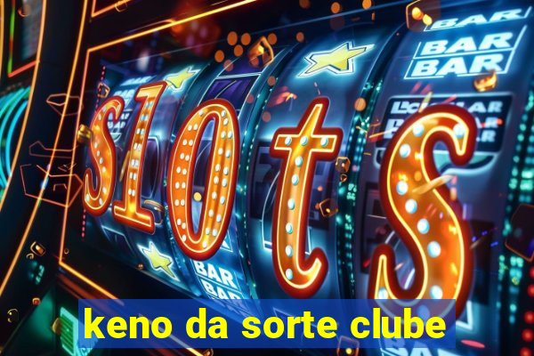 keno da sorte clube