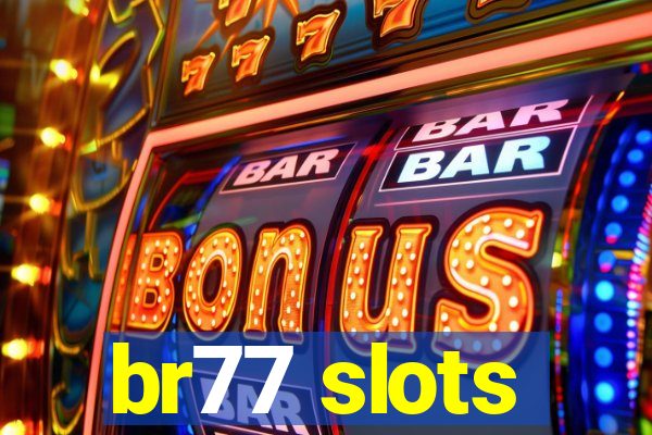 br77 slots