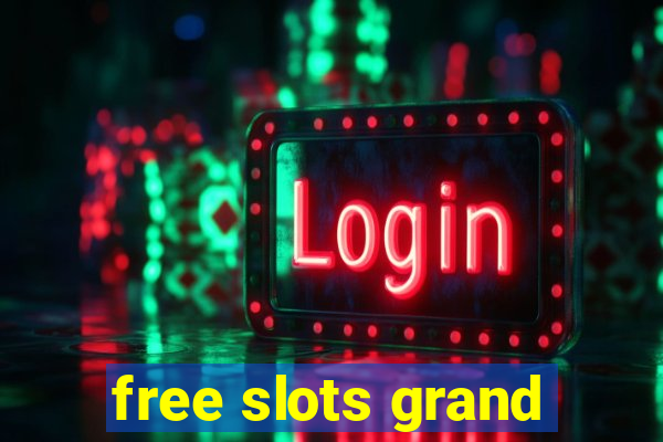 free slots grand