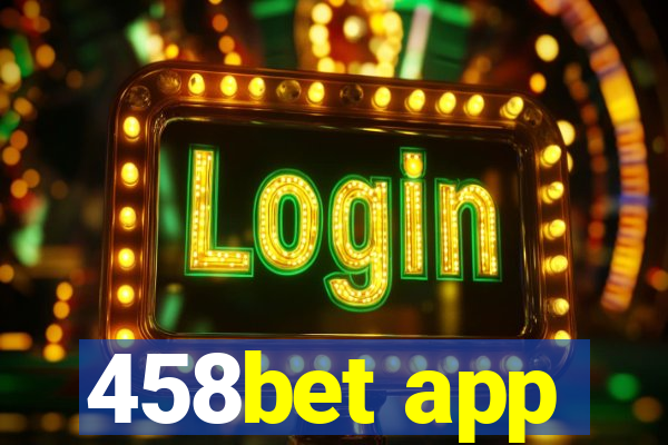 458bet app