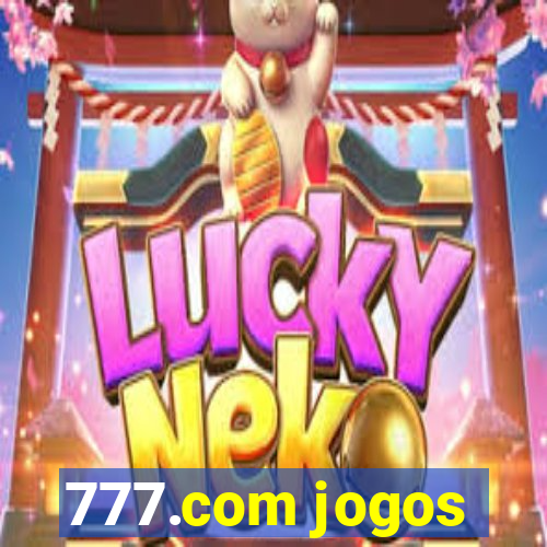 777.com jogos