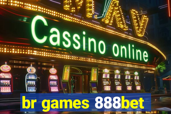 br games 888bet