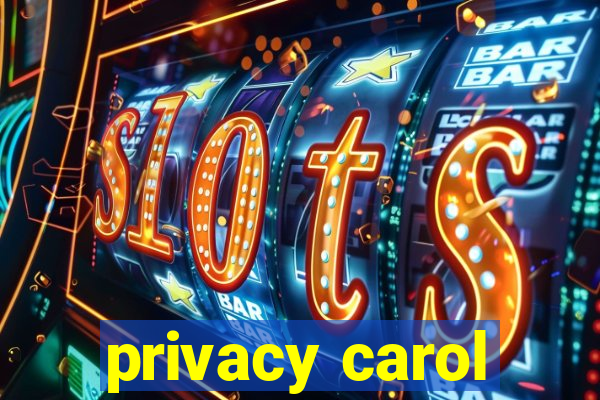 privacy carol