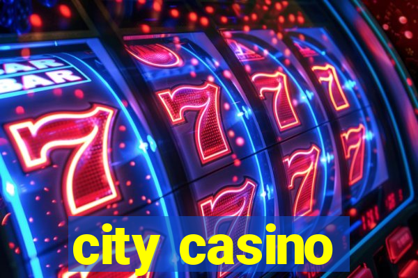 city casino