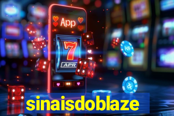 sinaisdoblaze