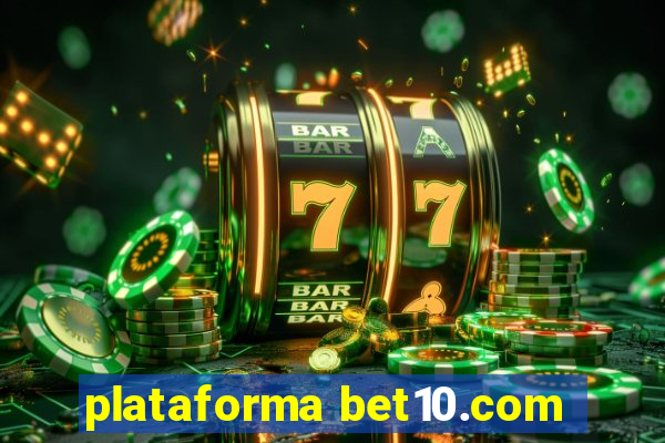 plataforma bet10.com