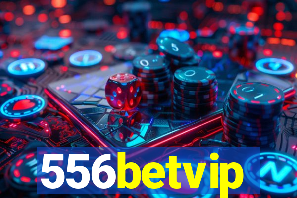 556betvip