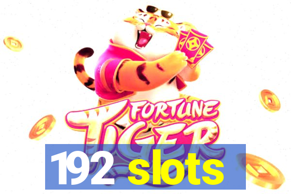 192 slots