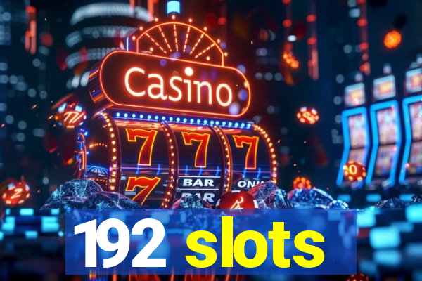 192 slots