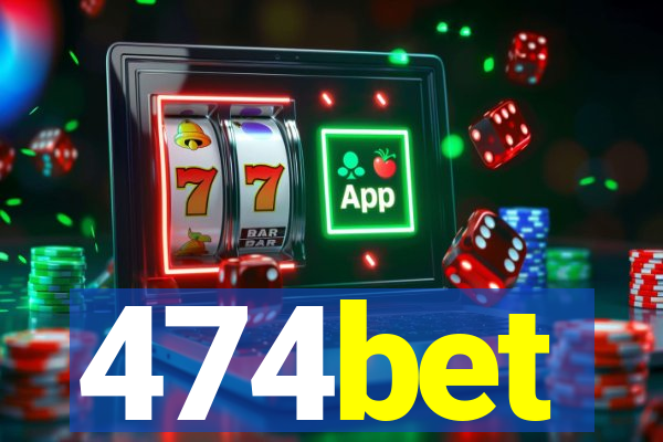 474bet