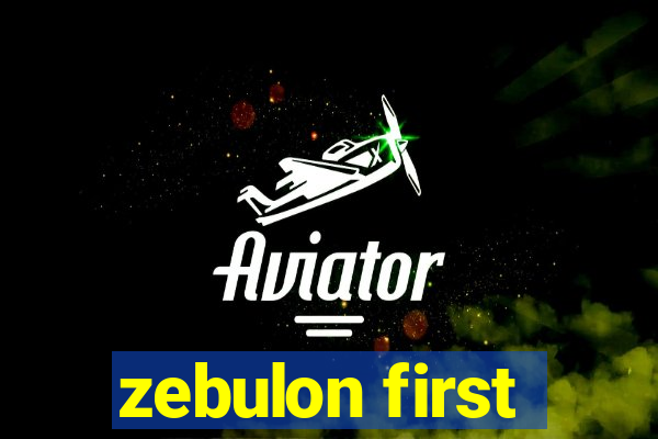 zebulon first