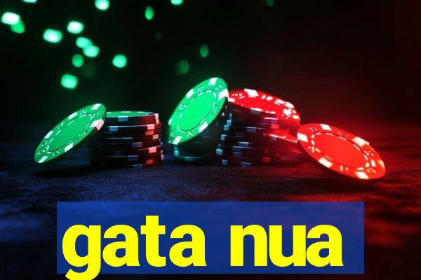 gata nua