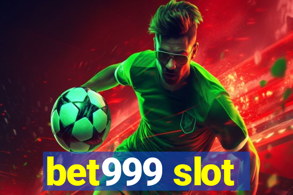 bet999 slot