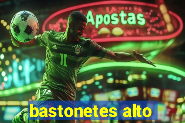 bastonetes alto