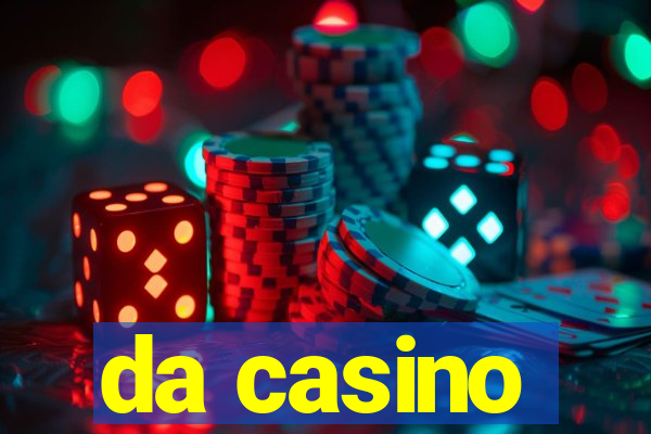 da casino