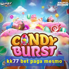 kk77 bet paga mesmo