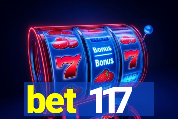 bet 117