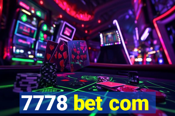 7778 bet com