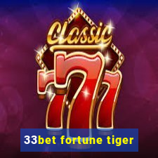 33bet fortune tiger