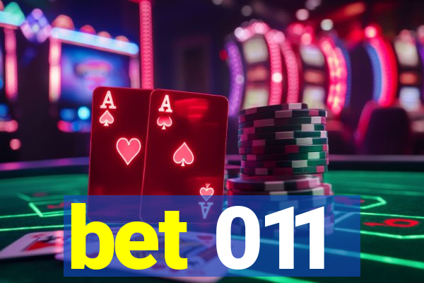 bet 011