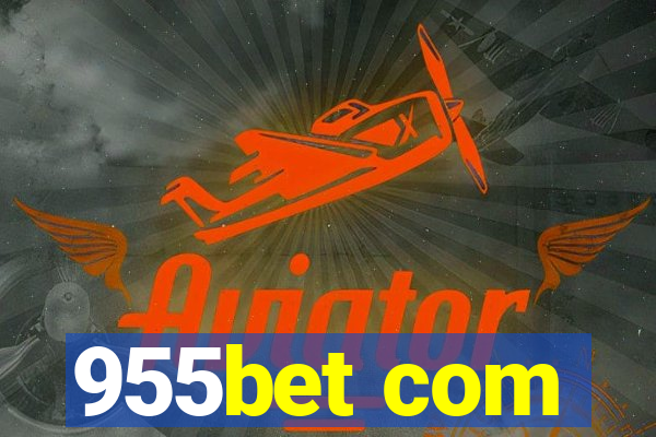 955bet com