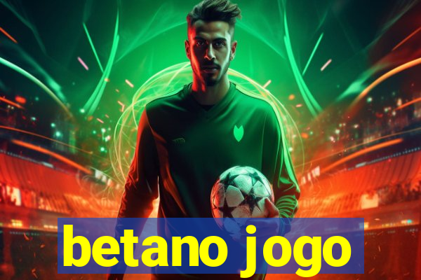 betano jogo