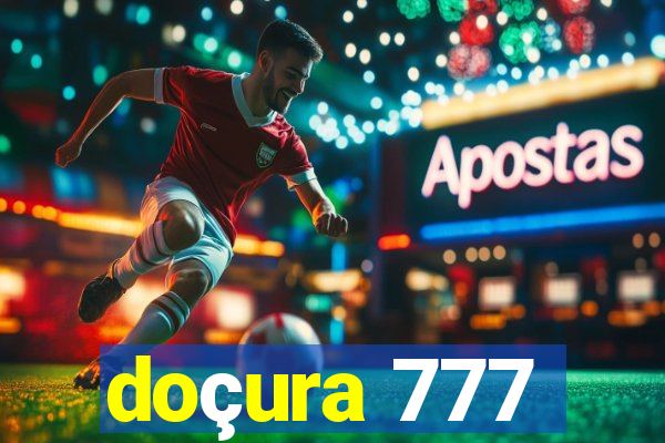 doçura 777