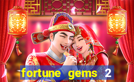 fortune gems 2 slot-tada jogos