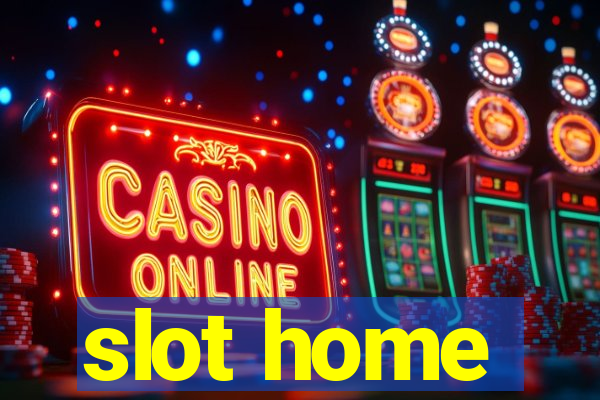 slot home