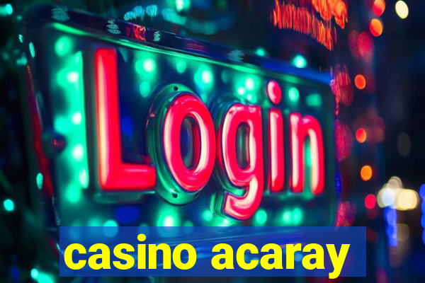 casino acaray