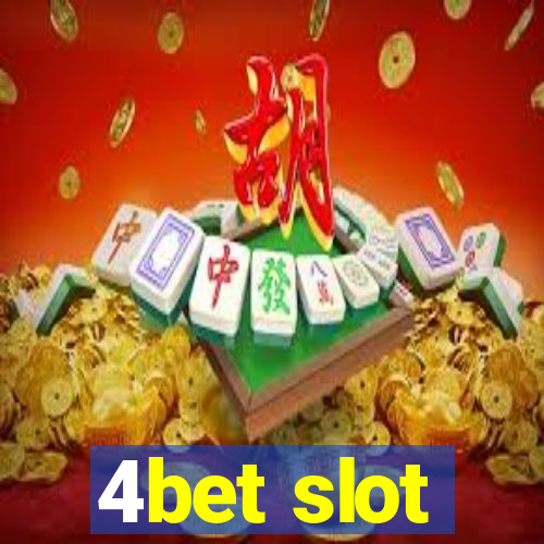 4bet slot