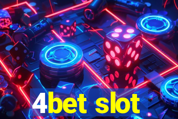 4bet slot