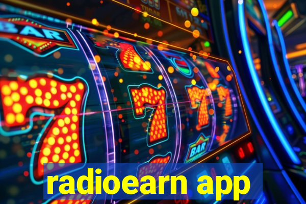 radioearn app